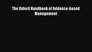 Read The Oxford Handbook of Evidence-based Management Ebook Free