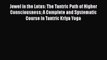 [Read book] Jewel in the Lotus: The Tantric Path of Higher Consciousness A Complete and Systematic