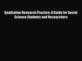 [Read book] Qualitative Research Practice: A Guide for Social Science Students and Researchers