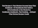 PDF Thai Recipes 4: Thai Chicken Coconut Soup (Thai Cookbook # 4) (Cookbooks Best Sellers 2014Cookbooks