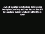 PDF Low Carb Soup And Stew Recipes: Delicious and Healthy Low Carb Soup and Stew Recipes That