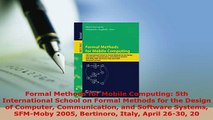 PDF  Formal Methods for Mobile Computing 5th International School on Formal Methods for the  EBook