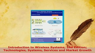 Download  Introduction to Wireless Systems 2nd Edition Technologies Systems Services and Market Free Books