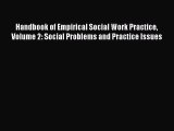 [Read book] Handbook of Empirical Social Work Practice Volume 2: Social Problems and Practice