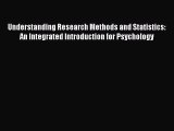 [Read book] Understanding Research Methods and Statistics: An Integrated Introduction for Psychology