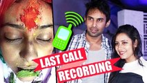 Pratyusha Banerjee & Rahul's LAST CALL Before SUICIDE - RECORDING REVEALED