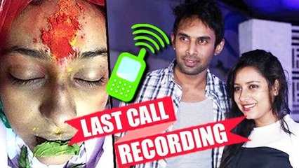 Pratyusha Banerjee & Rahul's LAST CALL Before SUICIDE - RECORDING REVEALED