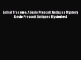 [Read Book] Lethal Treasure: A Josie Prescott Antiques Mystery (Josie Prescott Antiques Mysteries)