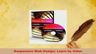 Download  Responsive Web Design Learn by Video Free Books