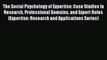 [Read book] The Social Psychology of Expertise: Case Studies in Research Professional Domains