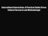 [Read book] Intercultural Interactions: A Practical Guide (Cross Cultural Research and Methodology)