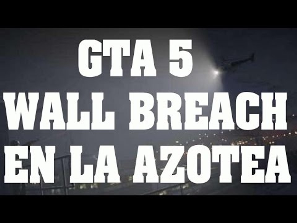 Truco de GTA 5 - Wall breach en un edificio