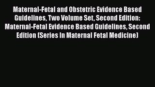 [Read book] Maternal-Fetal and Obstetric Evidence Based Guidelines Two Volume Set Second Edition: