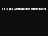 [Read Book] K is for Killer (A Kinsey Millhone Mystery Book 11)  Read Online