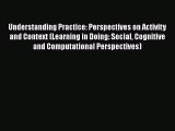 [Read book] Understanding Practice: Perspectives on Activity and Context (Learning in Doing: