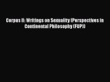[Read book] Corpus II: Writings on Sexuality (Perspectives in Continental Philosophy (FUP))