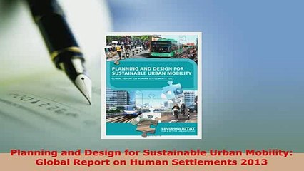 Video herunterladen: Download  Planning and Design for Sustainable Urban Mobility Global Report on Human Settlements PDF Book Free