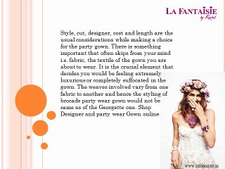 Why Fabric Involved in the Designing of Party Wear Gown is Important?