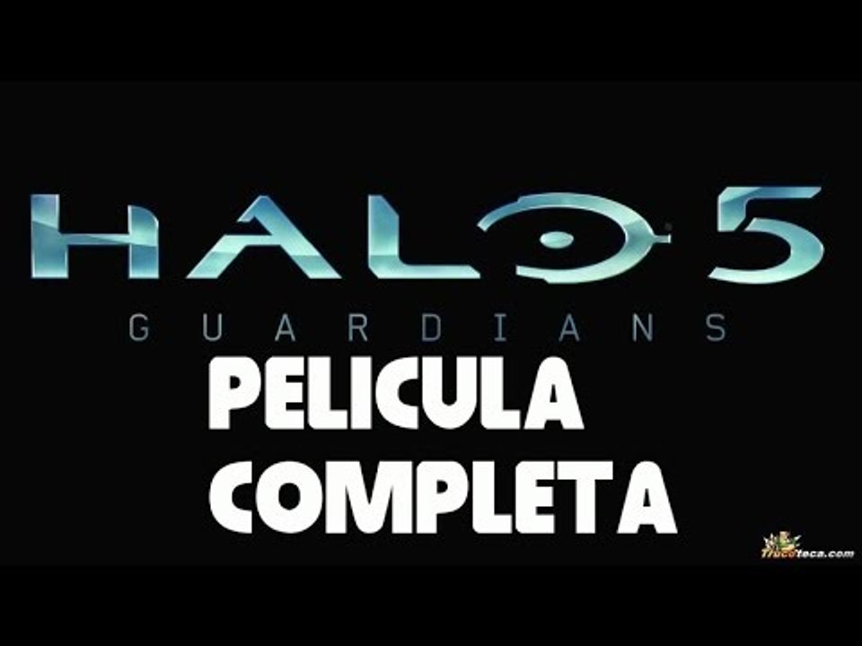 Halo 5 The Guardians pelicula completa español todas las cinematicas