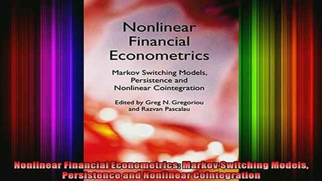 READ Ebooks FREE Nonlinear Financial Econometrics Markov Switching Models Persistence and Nonlinear Full Free