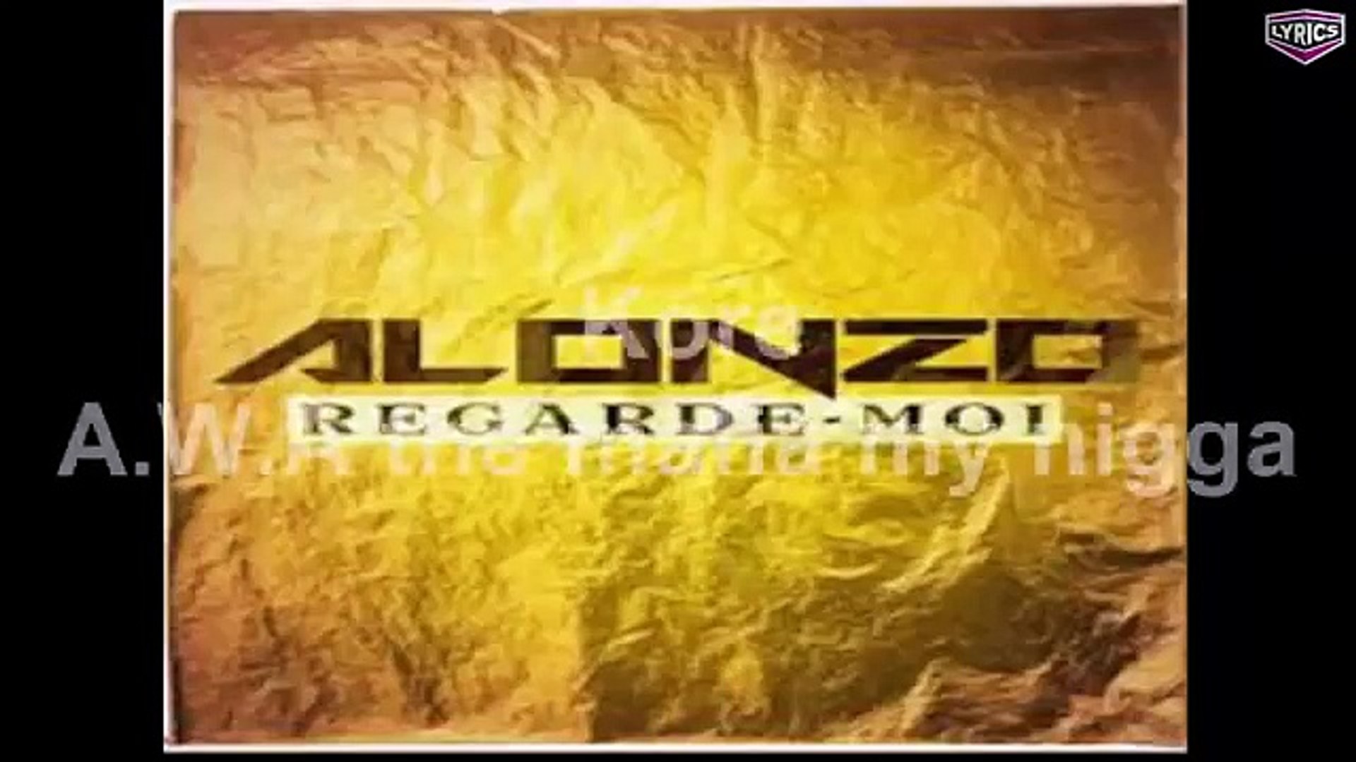 Alonzo - Regarde-Moi (Paroles/Lyrics) - Vidéo Dailymotion