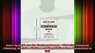 READ book  StartUp Guide for the Technopreneur  Website Financial Planning Decision Making and Online Free