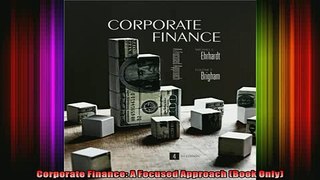 READ book  Corporate Finance A Focused Approach Book Only Free Online