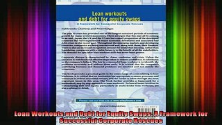 READ FREE Ebooks  Loan Workouts and Debt for Equity Swaps A Framework for Successful Corporate Rescues Full Free