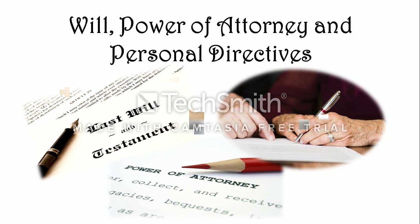 Will, Power of Attorney and Personal Directives