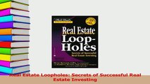 Download  Real Estate Loopholes Secrets of Successful Real Estate Investing Free Books