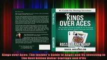 READ Ebooks FREE  Kings over Aces The Insiders Guide to Angel and VC Investing in The Next Billion Dollar Full EBook
