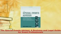 Download  The Special Events Advisor A Business and Legal Guide for Event Professionals  Read Online