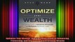 READ Ebooks FREE  Optimize Your Wealth Your Personal Guide to Enhancing Protecting and Sustaining Full EBook