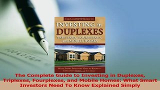 Read  The Complete Guide to Investing in Duplexes Triplexes Fourplexes and Mobile Homes What Ebook Free