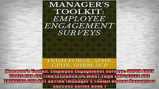 READ book  Managers Toolkit Employee Engagement Surveys SUPER EASY TOOLS FOR GETTING FEEDBACK ON Online Free