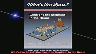 FREE EBOOK ONLINE  Whos the Boss Confront the Elephant in the Room Full EBook