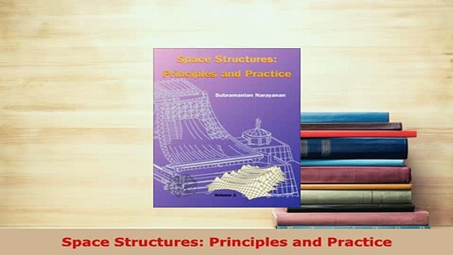 Download Space Structures Principles and Practice Download Online
