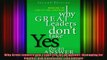 Full Free PDF Downlaod  Why Great Leaders Dont Take Yes for an Answer Managing for Conflict and Consensus 2nd Full EBook