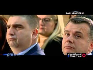 Opinion - Blushi me parti te re? (25 prill 2016)