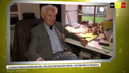 L'auteur franco-américain de « Au nom de tous les miens » est décédé en Belgique