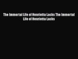 Download The Immortal Life of Henrietta Lacks The Immortal Life of Henrietta Lacks Ebook Free