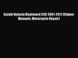 [Read Book] Suzuki Volusia/Boulevard C50 2001-2011 (Clymer Manuals: Motorcycle Repair)  EBook