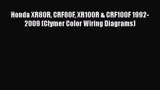[Read Book] Honda XR80R CRF80F XR100R & CRF100F 1992-2009 (Clymer Color Wiring Diagrams) Free