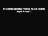 [Read Book] Motorcycle Workshop Practice Manual (Haynes Repair Manuals)  EBook