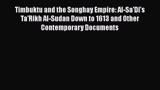 [Read book] Timbuktu and the Songhay Empire: Al-Sa'Di's Ta'Rikh Al-Sudan Down to 1613 and Other