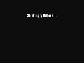 Read Strikingly Different Ebook Free