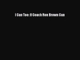 Read I Can Too: If Coach Ron Brown Can Ebook Free