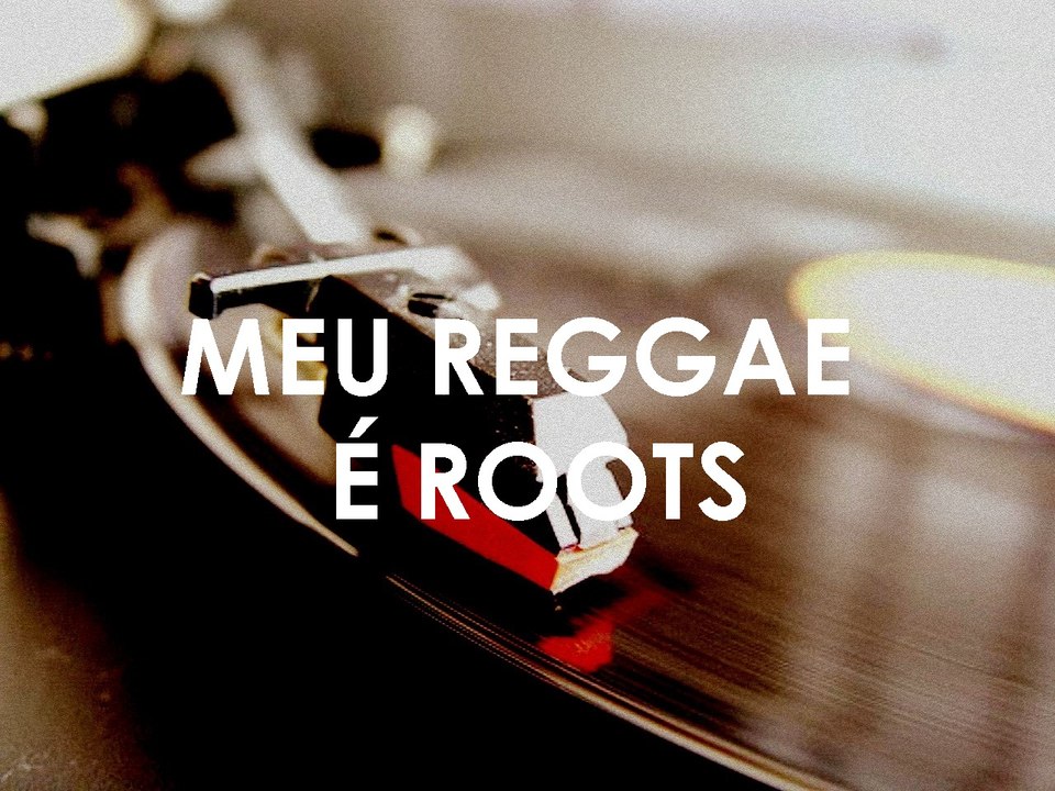 Meu reggae é roots- Natiruts