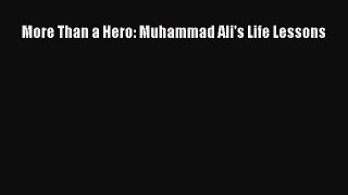 Download More Than a Hero: Muhammad Ali's Life Lessons PDF Online