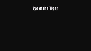 Read Eye of the Tiger Ebook Free
